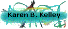 Karen B. Kelley